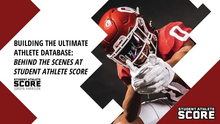 Building the Ultimate Athlete Database: Behind the Scenes at Student Athlete Score